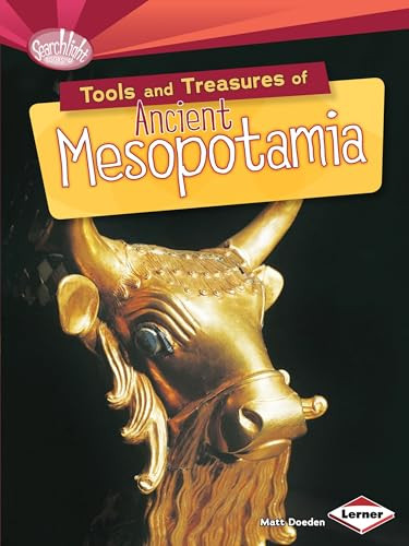 Tools and Treasures of Ancient Mesopotamia - 9781467723848 by Matt Doeden, 9781467723848