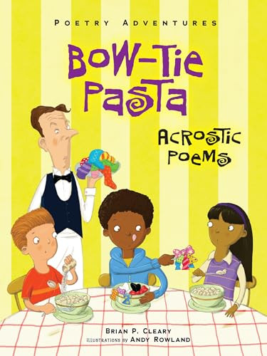 Bow-Tie Pasta (Acrostic Poems) - 9781467781077 by Brian P. Cleary, Andy Rowland, 9781467781077