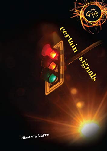 Certain Signals - 9781467735117 by Elizabeth Karre, 9781467735117