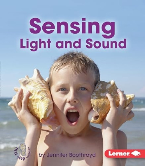 Sensing Light and Sound - 9781467745062 by Jennifer Boothroyd