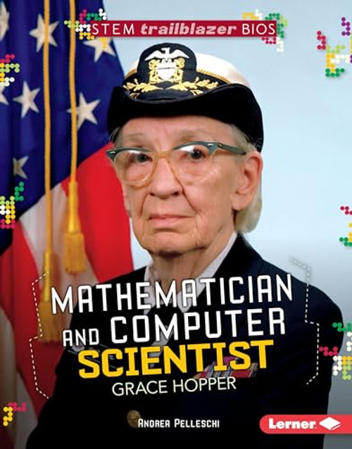 Mathematician and Computer Scientist Grace Hopper - 9781512407853 by Andrea Pelleschi, 9781512407853