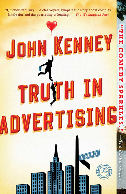 Truth in Advertising (A Novel) by John Kenney, 9781451675559