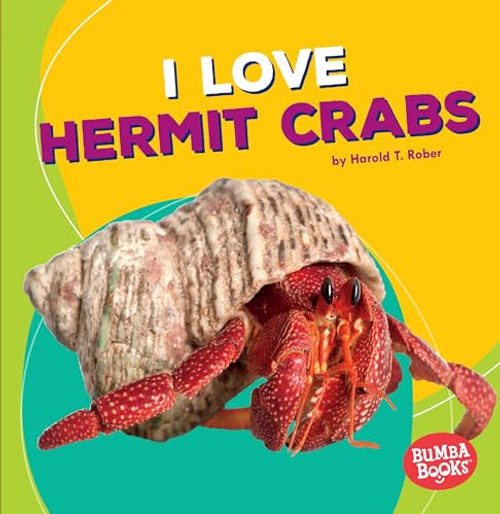 I Love Hermit Crabs - 9781512415278 by Harold T. Rober, 9781512415278