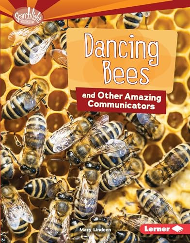 Dancing Bees and Other Amazing Communicators - 9781512425451 by Mary Lindeen, 9781512425451