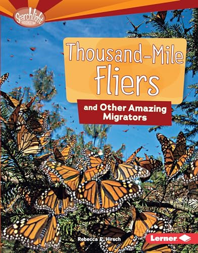 Thousand-Mile Fliers and Other Amazing Migrators - 9781512425468 by Rebecca E. Hirsch, 9781512425468