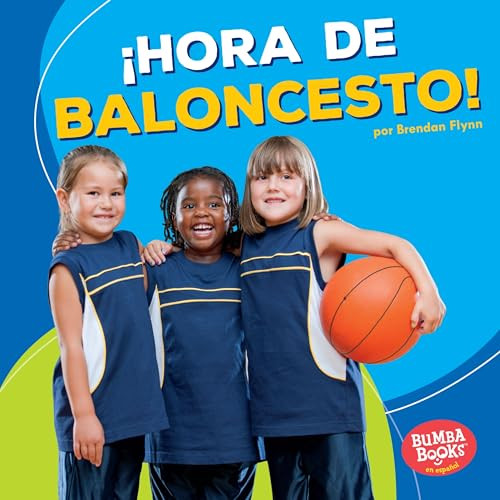 ¡Hora de baloncesto! (Basketball Time!) (Spanish Edition) by Brendan Flynn, 9781512428711