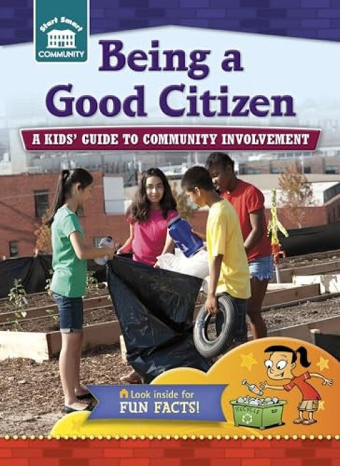Being a Good Citizen (A kids' guide to community involvement) - 9781939656964 by Rachelle Kreisman, Tim Haggerty