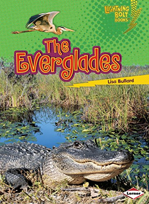 The Everglades - 9780761355694 by Lisa Bullard, 9780761355694