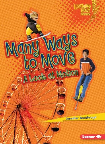 Many Ways to Move (A Look at Motion) - 9780761360605 by Jennifer Boothroyd, 9780761360605