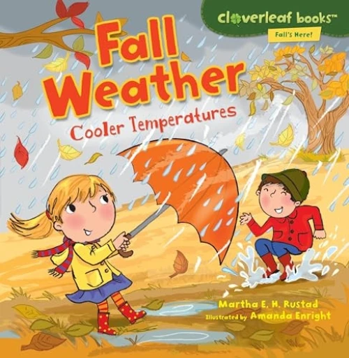 Fall Weather (Cooler Temperatures) by Martha E. H. Rustad, Amanda Enright, 9780761385103