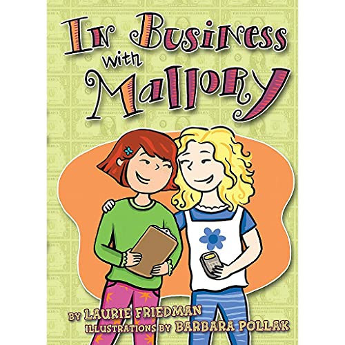 In Business with Mallory - 9780822565611 by Laurie Friedman, Barbara Pollak