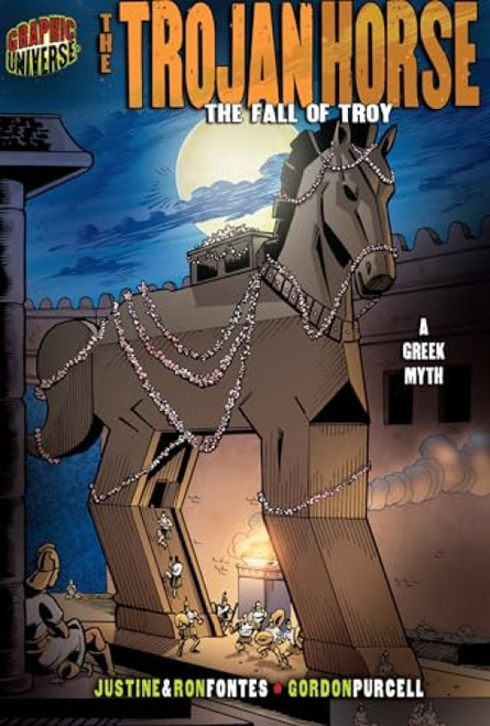 The Trojan Horse (The Fall of Troy [A Greek Myth]) - 9780822564843 by Justine Fontes, Ron Fontes, Gordon Purcell