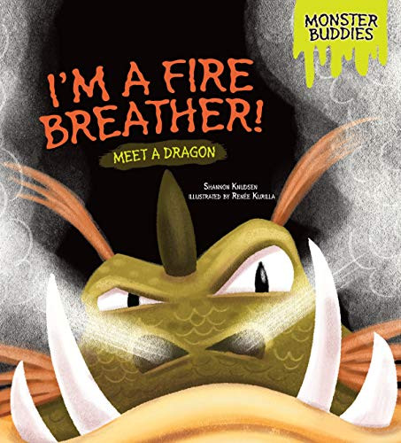 I'm a Fire Breather! (Meet a Dragon) by Shannon Knudsen, Renée Kurilla, 9780761391906