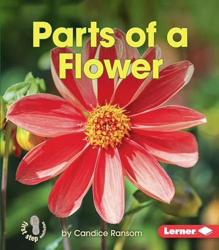 Parts of a Flower - 9781467760706 by Candice Ransom, 9781467760706