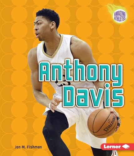 Anthony Davis by Jon M. Fishman, 9781467793674