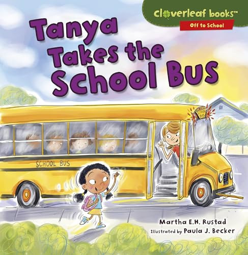 Tanya Takes the School Bus - 9781512455809 by Martha E. H. Rustad, Paula J. Becker, 9781512455809