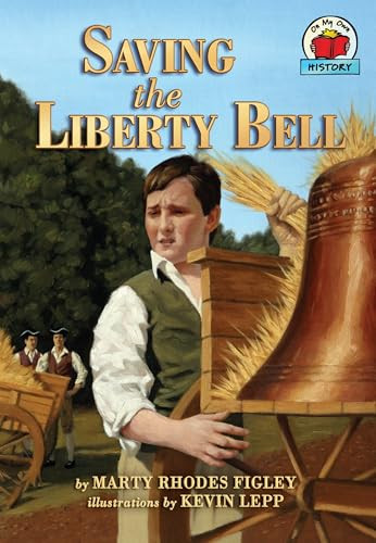 Saving the Liberty Bell - 9781575056968 by Marty Rhodes Figley, Kevin Lepp, 9781575056968
