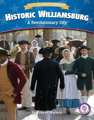 Historic Williamsburg (A Revolutionary City) - 9781634402293 by Joanne Mattern, 9781634402293