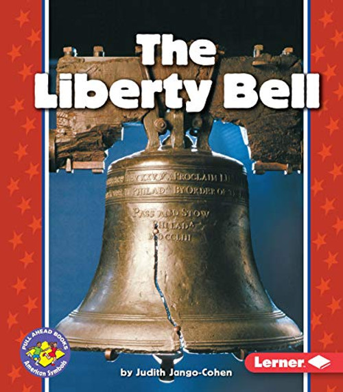 The Liberty Bell by Judith Jango-Cohen, 9780822537540