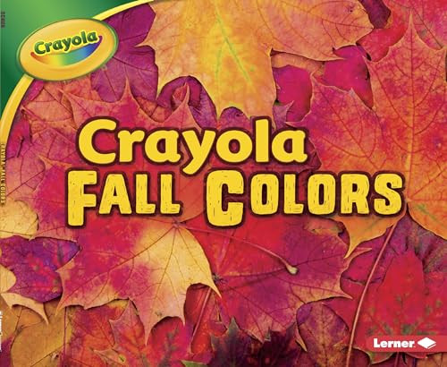 Crayola ® Fall Colors by Mari Schuh, 9781512455731