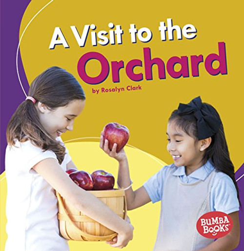 A Visit to the Orchard - 9781512455656 by Rosalyn Clark, 9781512455656