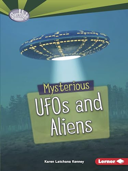 Mysterious UFOs and Aliens - 9781512456066 by Karen Latchana Kenney, 9781512456066