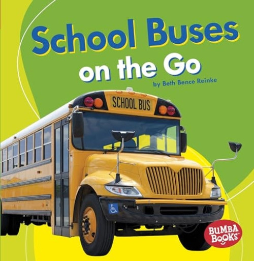 School Buses on the Go - 9781541511163 by Beth Bence Reinke