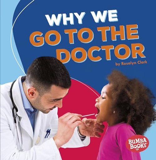 Why We Go to the Doctor - 9781541511095 by Rosalyn Clark, 9781541511095