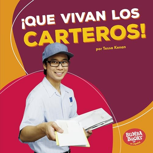 ¡Que vivan los carteros! (Hooray for Mail Carriers!) (Spanish Edition) by Tessa Kenan, 9781512497540