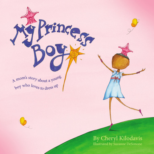 My Princess Boy by Cheryl Kilodavis, Suzanne DeSimone, 9781442429888