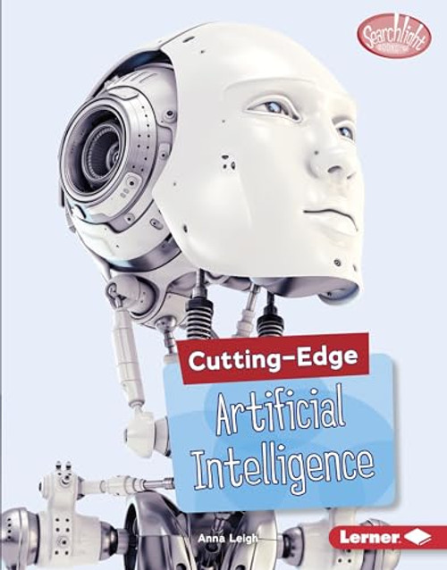 Cutting-Edge Artificial Intelligence - 9781541523487 by Anna Leigh, 9781541523487
