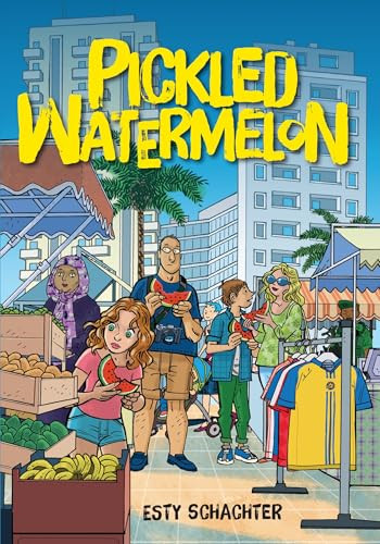 Pickled Watermelon - 9781512499902 by Esty Schachter, Alex Orbe, 9781512499902
