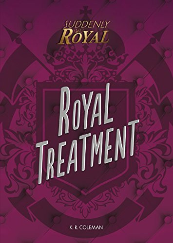 Royal Treatment - 9781541525726 by K. R. Coleman, 9781541525726