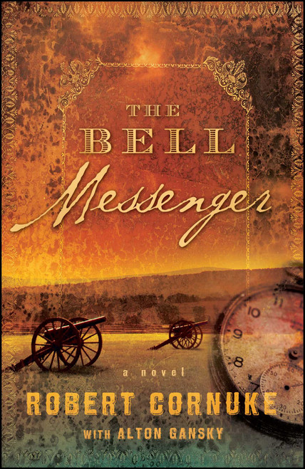 The Bell Messenger (A Novel) by Robert Cornuke, Alton Gansky, 9781416549819