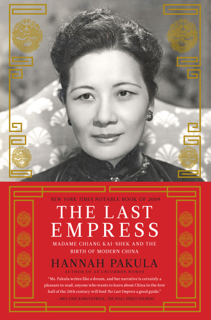 The Last Empress (Madame Chiang Kai-shek and the Birth of Modern China) by Hannah Pakula, 9781439148945