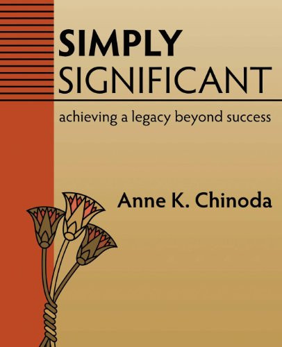 Simply Significant (Leaving a Legacy of Hope) by Anne K Chinoda, 9781600375989