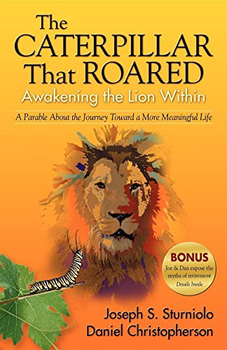 The Caterpillar That Roared (Awakening the Lion Within) - 9781600373435 by Joseph S Sturniolo, Daniel Christopherson, 9781600373435