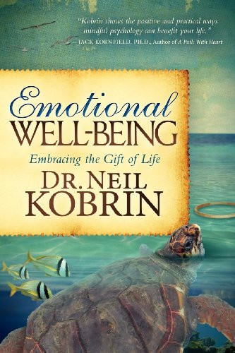 Emotional Well-Being (Embracing the Gift of Life) by Neil Kobrin, 9781614481782