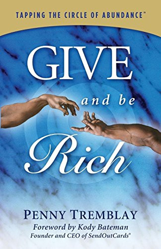 Give and Be Rich (Tapping the Circle of Abundance) by Penny Tremblay, 9781614489467