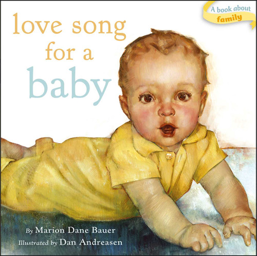 Love Song for a Baby by Marion  Dane Bauer, Dan Andreasen, 9781416963950