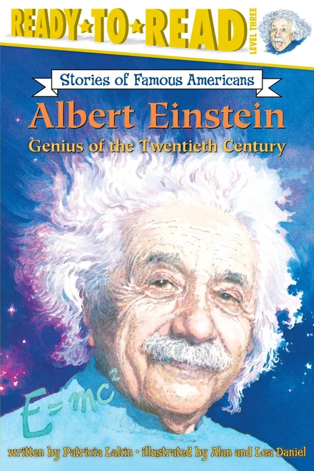Albert Einstein (Genius of the Twentieth Century (Ready-to-Read Level 3)) by Patricia Lakin, Alan Daniel, Lea Daniel, 9780689870347