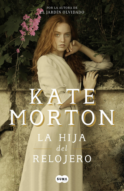 La hija del relojero / The Clockmaker's Daughter (Spanish Edition) by Kate Morton, 9781949061123