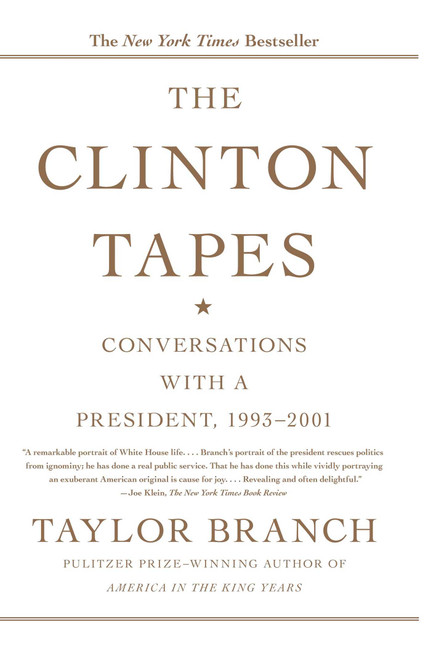 The Clinton Tapes (Wrestling History with the President) by Taylor Branch, 9781416543343