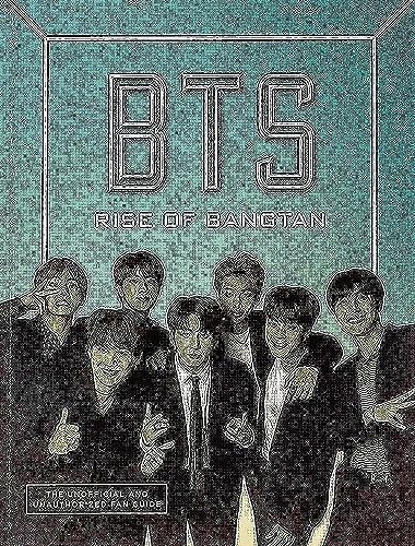 BTS: Rise of Bangtan by Cara J. Stevens, 9780062886484