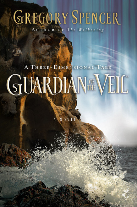 Guardian of the Veil (A Three-Dimensional Tale) by Gregory Spencer, 9781416543411