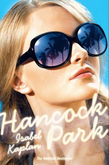 Hancock Park (A Novel) by Isabel Kaplan, 9780061373701