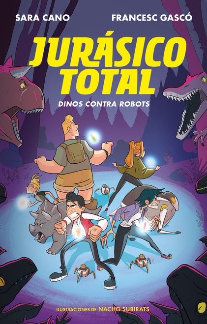 Jurásico total: Dinos contra robots / Total Jurassic: Dinos Against Robots (Spanish Edition) by SARA CANO, 9788420487328