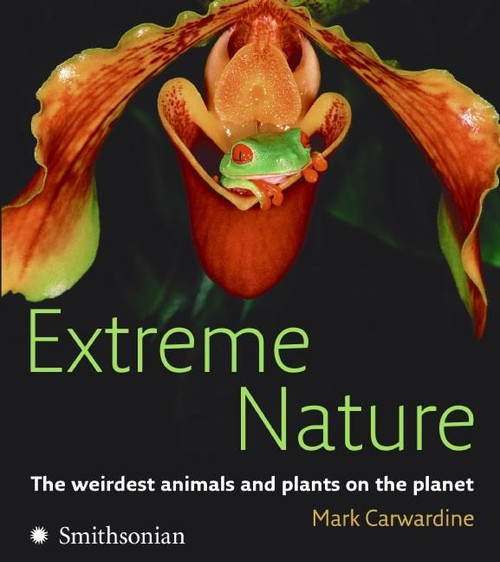 Extreme Nature by Mark Carwardine, 9780061373893