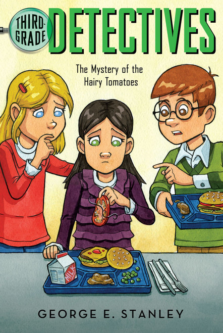 The Mystery of the Hairy Tomatoes by George E. Stanley, Salvatore Murdocca, 9780689822094