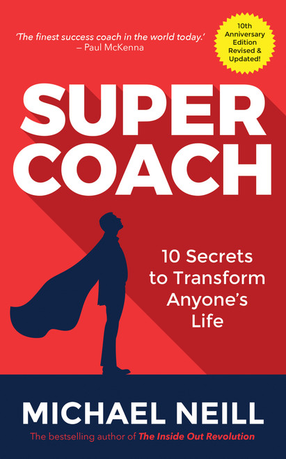Supercoach (10 Secrets to Transform Anyone's Life: 10th Anniversary Edition) by Michael Neill, 9781788171625